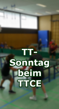 TTCE Tischtennis-Sonntag Banner TT-Sonntag beim TTCE